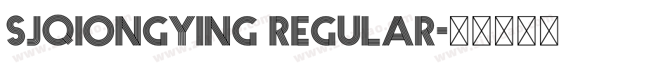 sjqiongying regular字体转换